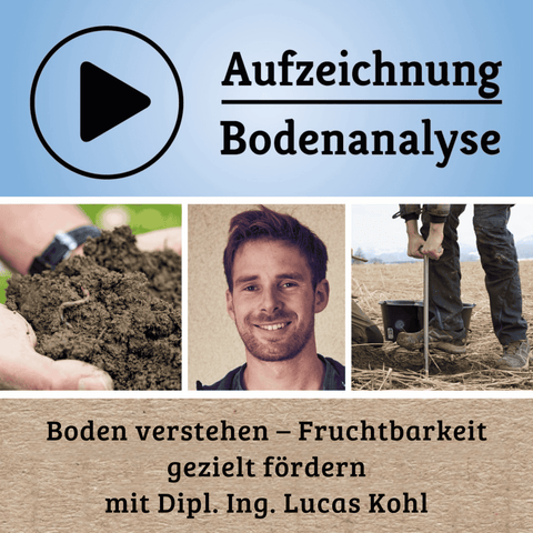 Webinar-Aufzeichnung Boden verstehen mit Lucas Kohl