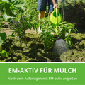 EM-aktiv für Mulch.