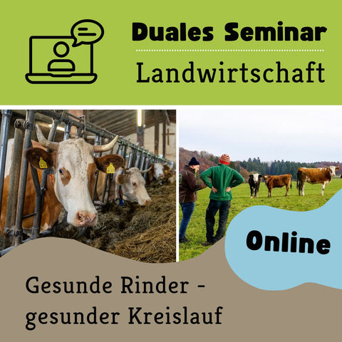 Duales Tages-Seminar "Gesunde Rinder - gesunder Kreislauf" am 20.01.2026