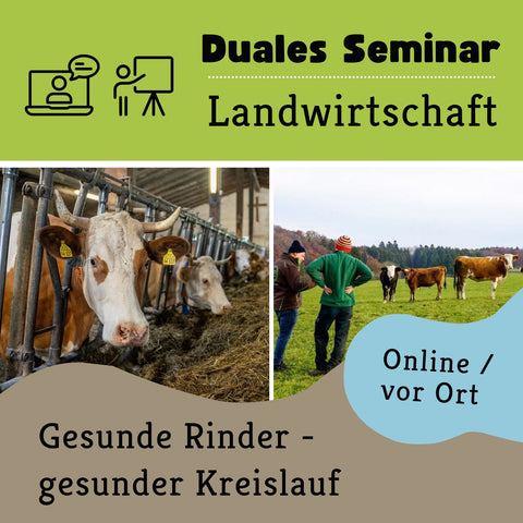 Duales Tages-Seminar "Gesunde Rinder - gesunder Kreislauf" am 20.01.2026