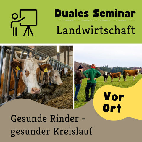 Duales Tages-Seminar "Gesunde Rinder - gesunder Kreislauf" am 20.01.2026