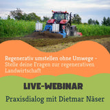 Webinar - Praxisdialog "Regenerativ umstellen ohne Umwege" mit Dietmar Näser
