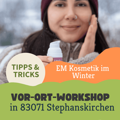 Workshop: EM-Kosmetik im Winter – was deine Haut jetzt für Pflege braucht und wie du sie unterstützen kannst am 10.12.2025