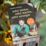 Selbst denken, selbst machen, selbst versorgen - ein buch von Markus Bogner