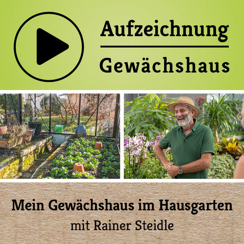 Shop-Ticket für die Aufzeichnung mein Gewächshaus im Hausgarten mit Rainer Steidle
