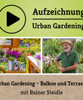 Shop-Ticket für die Aufzeichnung Urban Gardening - Balkon und Terrasse mit Rainer Steidle
